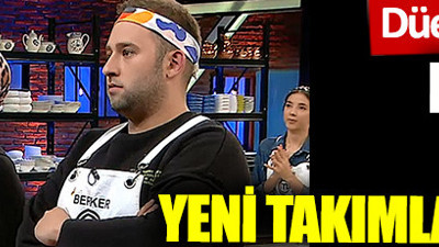 MasterChef Türkiye’de yeni takımlar belli oldu. Düelloyu kim kazandı