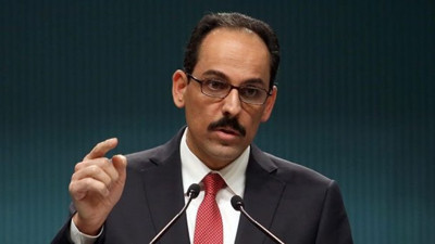 Kalın: Türkiye'nin duruşu birilerini rahatsız etti