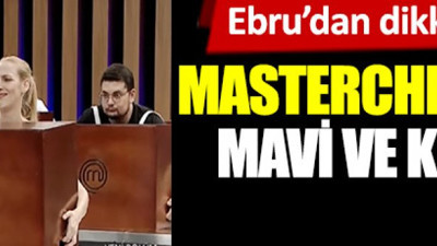 MasterChef Türkiye'de mavi ve kırmızı takım belli oldu. Ebru’dan dikkat çeken açıklama