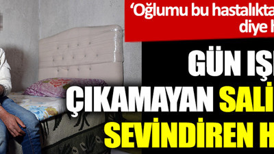 ‘Oğlumu bu hastalıktan kurtarın’ diye haykırmıştı. Gün ışığına çıkamayan Salih’ten sevindiren haber