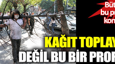 Kağıt toplayıcısı değil bu bir profesör. Bu şehir profesör Mehmet Kavukçu'yu konuşuyor