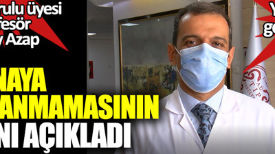 Bilim Kurulu üyesi Prof. Dr. Alpay Azap aylardır koronaya yakalanmamasının sırrını açıkladı