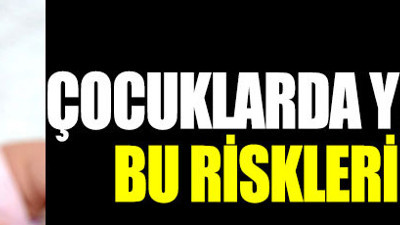 Çocuklarda yüksek ateş riskli midir?