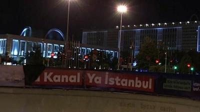İBB'nin Kanal İstanbul pankartlarıyla ilgili inceleme sona erdi