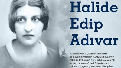 Türk edebiyatının 'ilk savaş romancısı': Halide Edip Adıvar