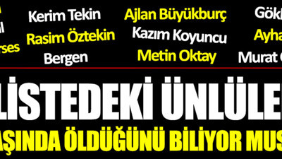 Bu listedeki ünlülerin kaç yaşında öldüğünü biliyor musunuz