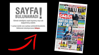 Sabah Gazetesi’ndeki ballı rant haberi apar topar kaldırıldı. Gazetede var internet sitesinde yok