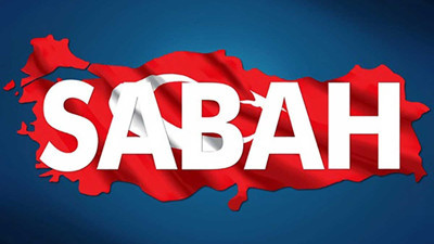 Sabah Gazetesi yine hükümeti eleştirdi. Hayırdır inşallah