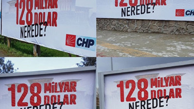 '128 milyar dolar nerede?' afişine 'Cumhurbaşkanına hakaret' soruşturması