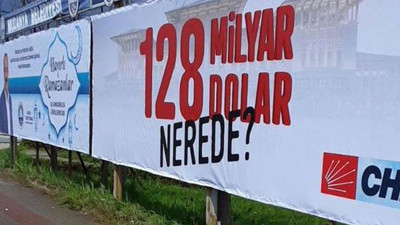 Gece yarısı söküldü, savcılık soruşturma başlattı. '128 milyar dolar nerede' sorusu tüm Türkiye'de asılacak