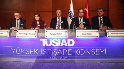 TÜSİAD zehir zemberek açıklamayla başkaldırdı