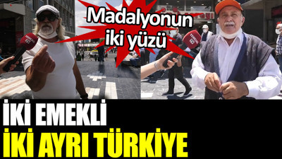 Madalyonun iki yüzü | İki emekli iki ayrı Türkiye