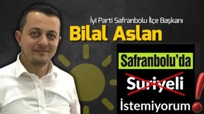 ''Safranbolu'da Suriyeli istemiyorum''