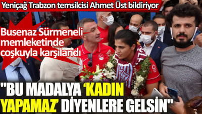 Türkiye'nin gururu Busenaz Sürmeneli memleketi Trabzon'da coşkuyla karşılandı