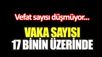 Korona virüs verileri açıklandı. Vefat sayısı artıyor