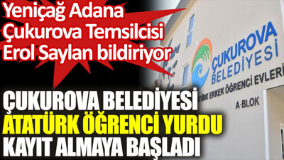 Çukurova Belediyesi Atatürk Öğrenci Yurdu kayıt almaya başladı