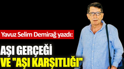 Aşı gerçeği ve ''Aşı karşıtlığı''