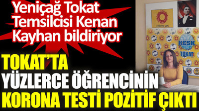 Tokat’ta yüzlerce öğrencinin korona testi pozitif çıktı