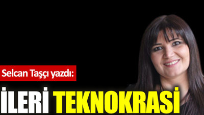 İleri teknokrasi