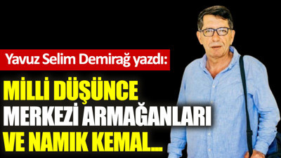 Milli Düşünce Merkezi Armağanları ve Namık Kemal...