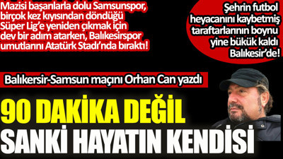 Hayatın gerçeği gibi bir maç: Balıkesir Samsunspor'a 2-0 yenildi