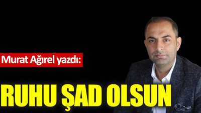 Ruhu şad olsun