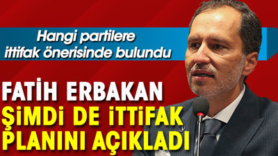 Fatih Erbakan ittifak planını açıkladı. Hangi partilere yeni ittifak önerisinde bulundu