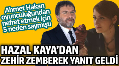 Ahmet Hakan oyunculuğundan nefret etmek için 5 neden saymıştı. Hazal Kaya'dan zehir zemberek yanıt geldi