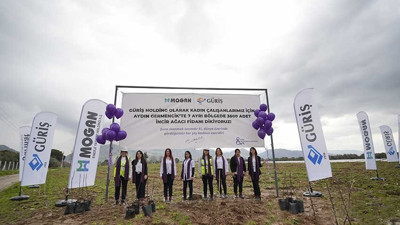 GÜRİŞ Holding kadın çalışanlar için 3 bin 600 incir ağacı dikti