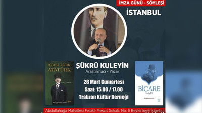 Araştırmacı Yazar Şükrü Kuleyin okuyucularıyla buluşuyor
