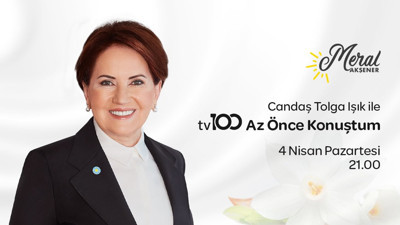 Akşener TV100'de açıklayacak
