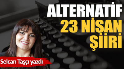 Alternatif 23 Nisan şiiri