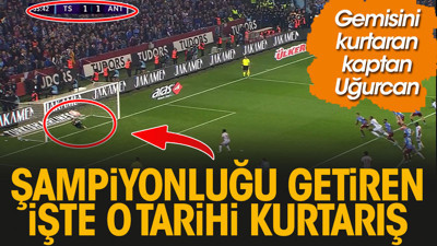 Uğurcan penaltıyı kurtardı maçın kaderi değişti. Gemisini kurtaran kaptan