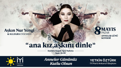İYİ Parti'den Anneler Günü'ne özel konser