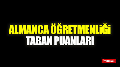 Almanca Öğretmenliği Taban Puanları 2022 Boş Kontenjanlar Listesi