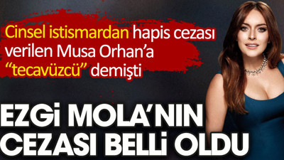Musa Orhan'a hakaretten yargılanan Ezgi Mola'ya verilen ceza belli oldu