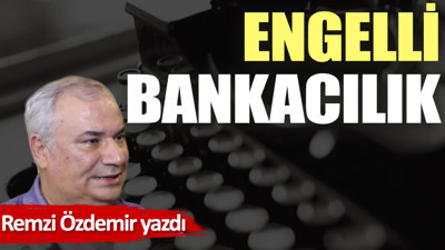 Engelli bankacılık