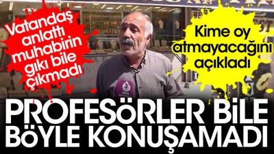 Profesörler bile böyle konuşamadı. Vatandaş sokak röportajında anlattı. Muhabirin gıkı bile çıkmadı