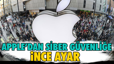 Apple'dan siber güvenliğe ince ayar