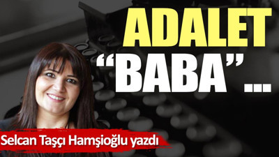 Adalet ''baba''…