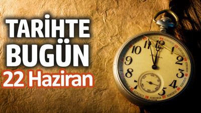 Tarihte bugün 22 Haziran