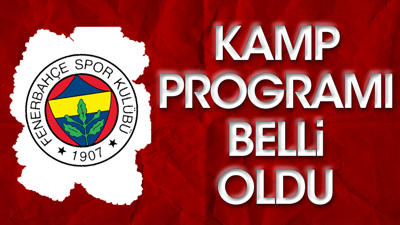 Fenerbahçe yurt dışı kamp programı belli oldu