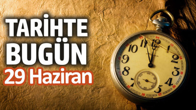 Tarihte bugün 29 Haziran