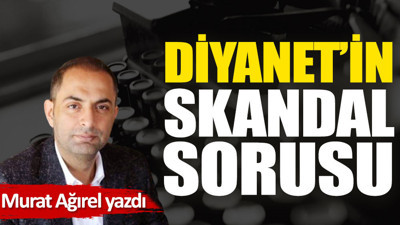 Diyanet'in skandal sorusu