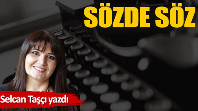 Sözde söz…