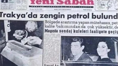 Adnan Menderes hükümeti zamanında da petrol bulunuyordu. 65 yıldır aynı hikaye