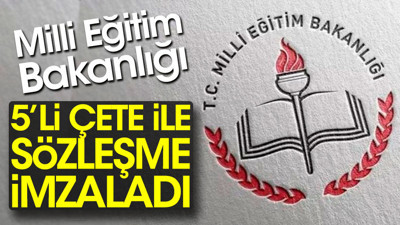 MEB, 5'li Çete ile sözleşme imzaladı