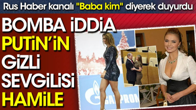 Bomba iddia. Putin'in gizli sevgilisi hamile