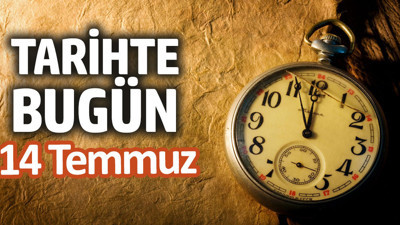 Tarihte bugün 14 Temmuz