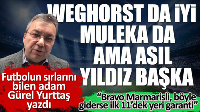 Weghorst da iyi Muleka da. Ama asıl yıldız başka